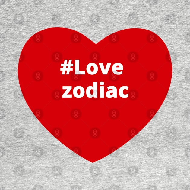 Love Zodiac - Hashtag Heart by support4love